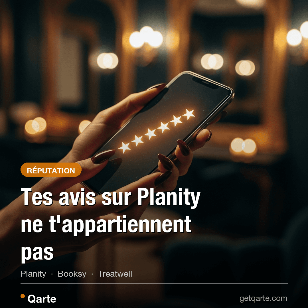 Tes avis sur Planity, Booksy et Treatwell ne t'appartiennent pas — et c'est dangereux
