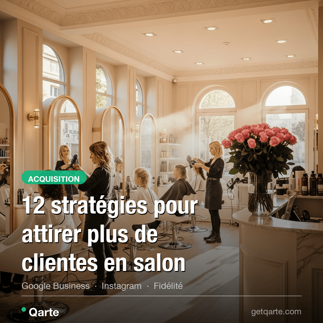 Comment attirer plus de clientes dans son salon de beauté : 12 stratégies qui marchent en 2026